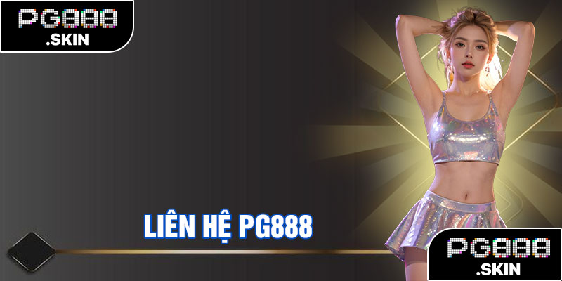 Liên hệ PG888